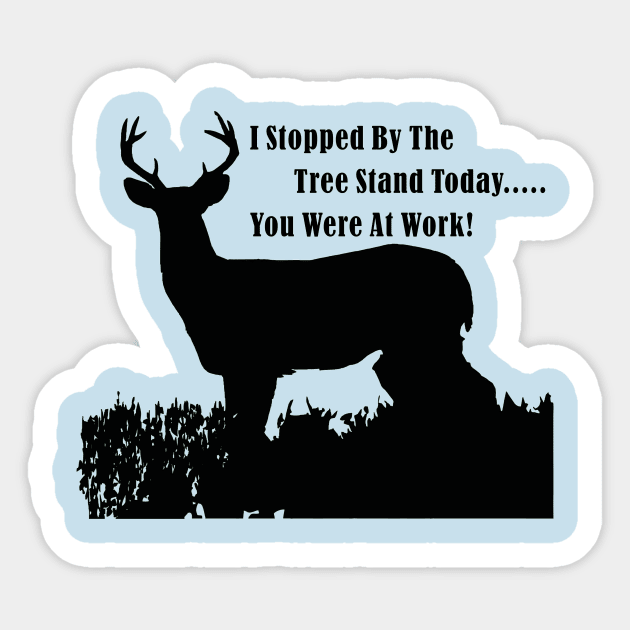 Funny Deer Hunting Tree Stand Quote Sticker by Outdoor Strong 